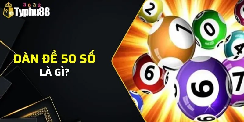 Dàn Đề 50 Số - Cách Nuôi Dàn Đề Chuẩn Từ Cao Thủ Typhu88 1 Giới thiệu sơ lược về dàn đề 50 số