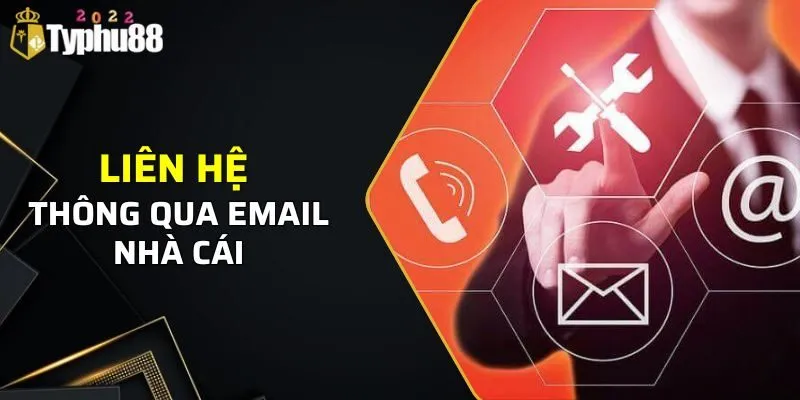 Liên Hệ TYPHU88 3 Liên hệ nhà cái TYPHU88 qua Email